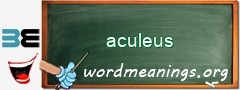 WordMeaning blackboard for aculeus